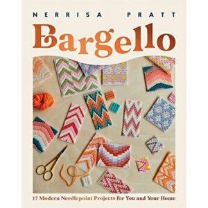 Bargello. 17 Modern Needlepoint Projects for You and Your Home, Paperback - Nerrisa Pratt imagine