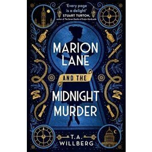 Marion Lane and the Midnight Murder. An Inquirers Mystery, Paperback - T.A. Willberg imagine