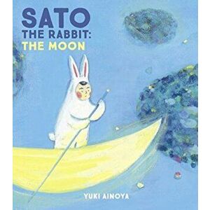 Sato the Rabbit, The Moon, Hardback - *** imagine