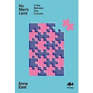 No Man's Land. Living Between Two Cultures, Paperback - Anne East imagine