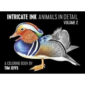 Intricate Ink Animals in Detail Vol. 2 a Coloring Book by Tim Jeffs, Paperback - *** imagine