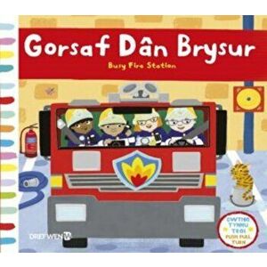 Cyfres Gwthio, Tynnu, Troi: Gorsaf Dan Brysur / Push, Pull and Turn Series: Busy Fire Station. Bilingual ed, Hardback - *** imagine