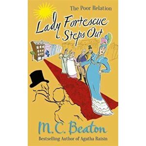 Lady Fortescue Steps Out, Paperback - M.C. Beaton imagine