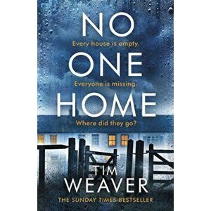 No One Home, Paperback - Tim Weaver imagine