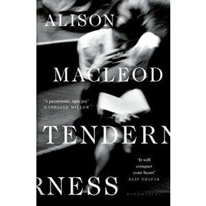 Tenderness, Paperback - MacLeod Alison MacLeod imagine