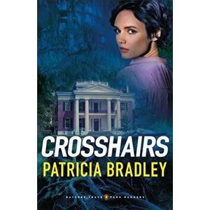 Crosshairs, Paperback - Patricia Bradley imagine