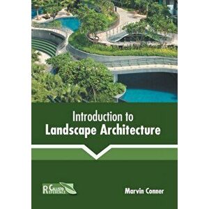 Introduction to Landscape Architecture, Hardcover - Marvin Conner imagine