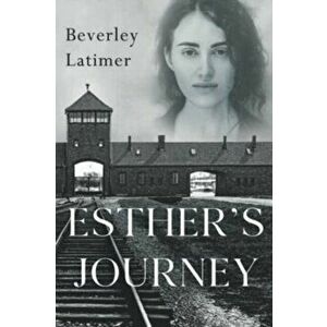 Esther's Journey, Paperback - Beverley Latimer imagine