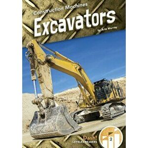 Construction Machines: Excavators, Paperback - Julie Murray imagine