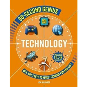 60-Second Genius - Technology. Bite-size facts to make learning fun and fast, Paperback - Mortimer Children's Books imagine