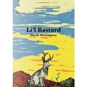 Li'l Bastard, Paperback - David McGimpsey imagine