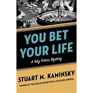 You Bet Your Life, Paperback - Stuart M. Kaminsky imagine