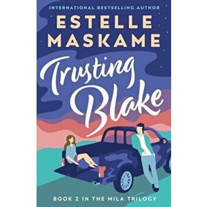 Trusting Blake, Paperback - Estelle Maskame imagine