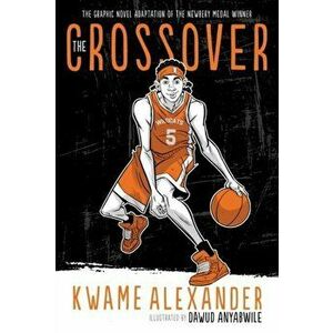 The Crossover Graphic Novel Signed Edition, Paperback - Kwame Alexander imagine