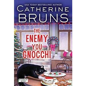 The Enemy You Gnocchi, Paperback - Catherine Bruns imagine