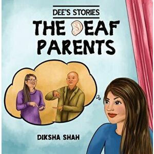 Dee's Stories: The Deaf Parents, Paperback - Diksha Shah imagine