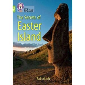 The Secrets of Easter Island. Band 11+/Lime Plus, Paperback - Rob Alcraft imagine