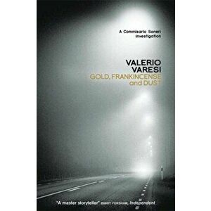 Gold, Frankincense and Dust. A Commissario Soneri Investigation, Paperback - Valerio Varesi imagine