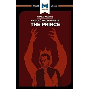 An Analysis of Niccolo Machiavelli's The Prince, Paperback - Ben Worthy imagine