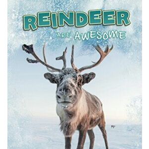 Reindeer Are Awesome, Hardback - Jaclyn Jaycox imagine