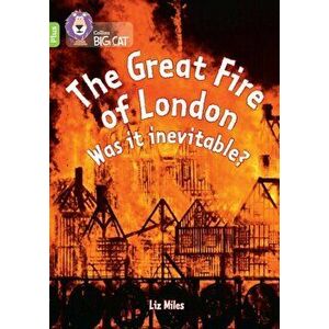 The Great Fire of London: Was it inevitable?. Band 11+/Lime Plus, Paperback - Liz Miles imagine