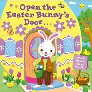 Open the Easter Bunny's Door. An Easter Lift-the-Flap Book, Board book - Jannie Ho imagine