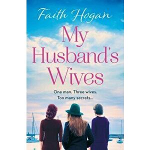 My Husband's Wives, Paperback - Faith Hogan imagine