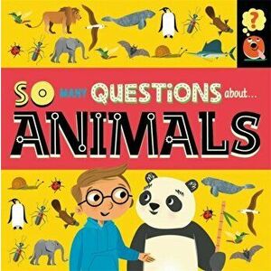 So Many Questions: About Animals, Hardback - Sally Spray imagine
