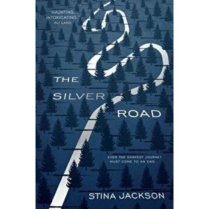 The Silver Road, Paperback - Stina Jackson imagine