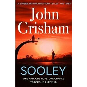 Sooley. The Gripping Bestseller from John Grisham - The perfect Christmas present, Paperback - John Grisham imagine