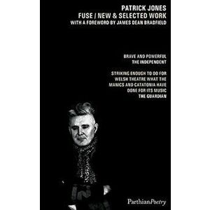 Fuse / Fracture. Poems (2001-2021), New ed, Paperback - Patrick Jones imagine