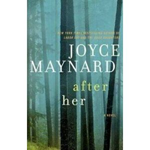 After Her, Paperback - Joyce Maynard imagine