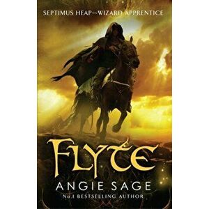 Flyte. Septimus Heap Book 2 (Rejacketed), Paperback - Angie Sage imagine
