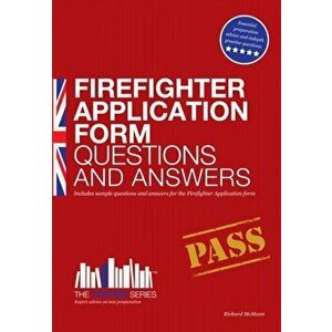 Firefighter Application Form Questions and Answers, Paperback - Richard McMunn imagine