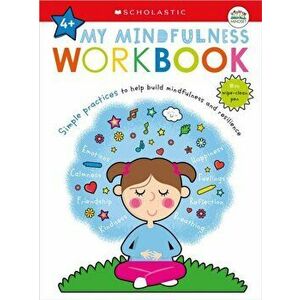 My Mindfulness Workbook: Scholastic Early Learners (My Growth Mindset). A Book of Practices, Paperback - Scholastic imagine