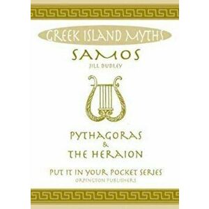 Samos. Pythagoras and the Heraion., Paperback - Jill Dudley imagine