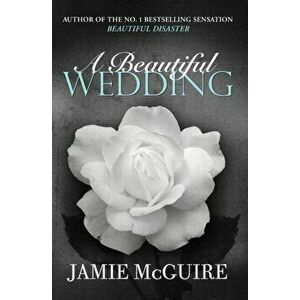 A Beautiful Wedding, Paperback - Jamie McGuire imagine
