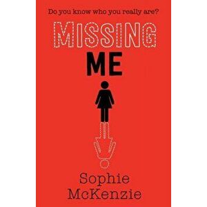 Missing Me. Reissue, Paperback - Sophie McKenzie imagine