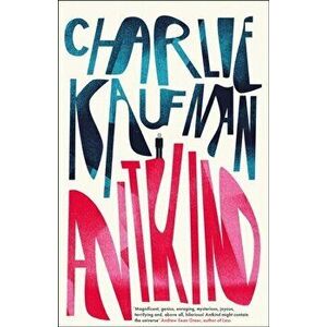 Antkind: A Novel, Paperback - Charlie Kaufman imagine