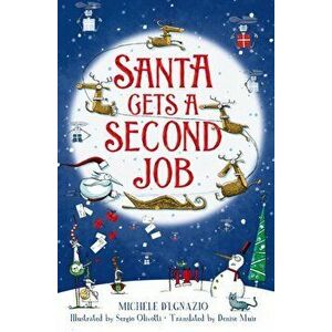 Santa Gets a Second Job, Paperback - Michele D'Ignazio imagine