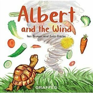 Albert and the Wind, Paperback - Ian Brown imagine