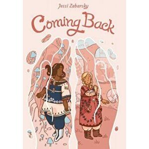 Coming Back, Paperback - Jessi Zabarsky imagine
