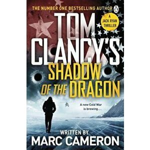 Tom Clancy's Shadow of the Dragon, Paperback - Marc Cameron imagine