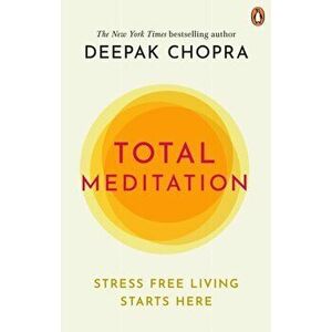 Total Meditation, Paperback - Deepak Chopra imagine