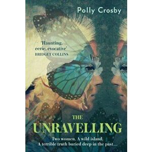 The Unravelling, Hardback - Polly Crosby imagine