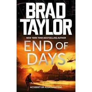 End of Days, Paperback - Brad Taylor imagine