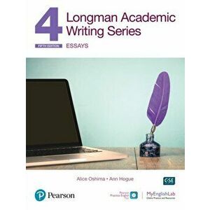 Longman Academic Writing Series: Essays Sb W/App, Online Practice & Digital Resources LVL 4, Paperback - Alice Oshima imagine