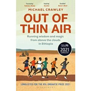 Out of Thin Air. Running Wisdom and Magic from Above the Clouds in Ethiopia, Paperback - Michael Crawley imagine