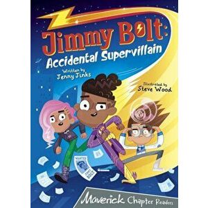 Jimmy Bolt: Accidental Super Villain. (Grey Chapter Readers), Paperback - Jenny Jinks imagine