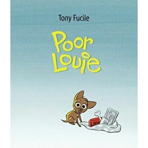 Poor Louie, Hardback - Tony Fucile imagine